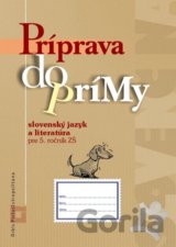 Príprava do prímy - slovenský jazyk a literatúra - pracovný zošit