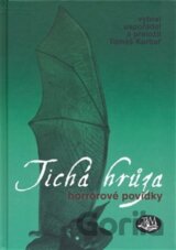 Tichá hrůza - horrorové povídky (Tomáš Korbař)