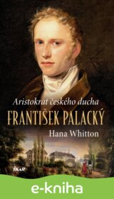 František Palacký – Aristokrat českého ducha