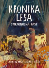 Kronika lesa 2: Smrkonosná past