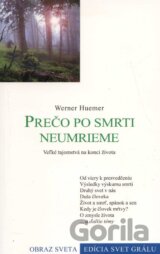 Prečo po smrti neumrieme