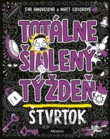 Totálne šialený týždeň: Štvrtok