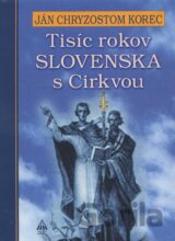 Tisíc rokov Slovenska s Cirkvou