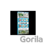 Poszukaj i znajdź. Wokół ciebie