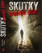 Skutky vracajú úder