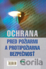 Ochrana pred požiarmi a protipožiarna bezpečnosť