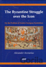 The Byzantine Struggle over the Icon