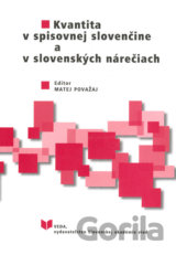 Kvantita v spisovnej slovenčine a v slovenských nárečiach