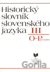 Historický slovník slovenského jazyka III (O - P)