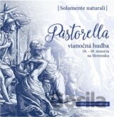 SOLAMENTE NATURALI: Pastorella / Vianočná hudba
