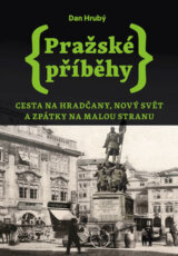 Pražské příběhy 2: Cesta na Hradčany, Nový Svět a zpátky na Malou Stranu