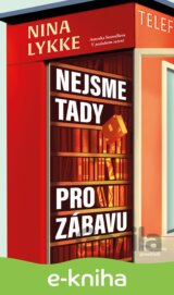 Nejsme tady pro zábavu