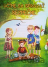 Učíme sa správať bezpečne