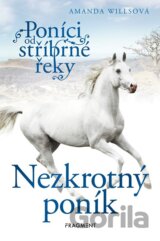 Poníci od stříbrné řeky: Nezkrotný poník