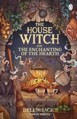 The House Witch and The Enchanting of the Hearth