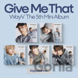 WayV: 5th Mini Album [Give Me That] (Digipack Ver.)(Random Ver.)