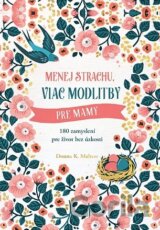 Menej strachu, viac modlitby pre mamy