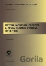 Metoda Jaques-Dalcrozova a česká hudební výchova (1911-1938)