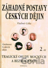 Záhadné postavy českých dějin 2