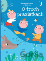 O troch prasiatkach - Maňušková rozprávka na dobrú noc