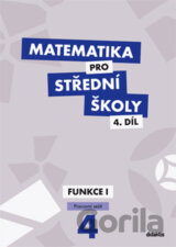 Matematika pro střední školy 4.díl