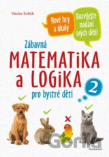 Zábavná matematika a logika pro bystré děti 2