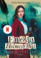 Enola Holmesová - Případ levoruké dámy