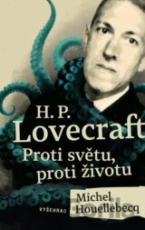 H. P. Lovecraft: Proti světu, proti životu