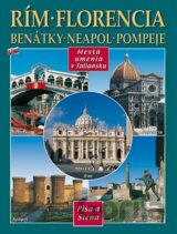 Rím, Florencia, Benátky, Neapol, Pompeje