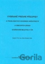 Vybrané právní předpisy k problematice soudního inženýrství a obecných zásad oceňování majetku v ČR