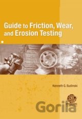 Guide to Friction, Wear, and Erosion Testing