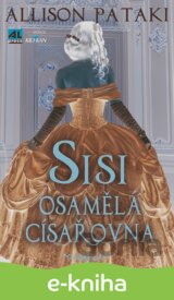 Sisi osamělá císařovna