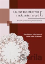 Krajiny prostřených i prázdných stolů I.