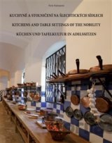 Kuchyně a stolničení na šlechtických sídlech