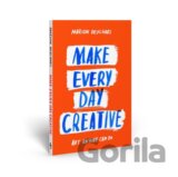 Make Every Day Creative