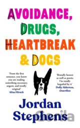 Avoidance, Drugs, Heartbreak and Dogs