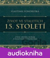 Život ve staletích - 15. století