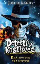 Detektív Kostlivec - Kráľovstvo skazených