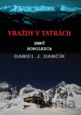 Vraždy v Tatrách: Smrť horolezca