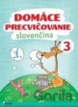 Domáce precvičovanie: Slovenčina 3