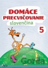 Domáce precvičovanie: Slovenčina 5