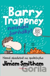 Barry Trappney nesnáší jarňáky