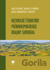 Historické štruktúry poľnohospodárskej krajiny Slovenska a ich význam