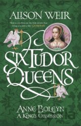 Anne Boleyn: A King's Obsession