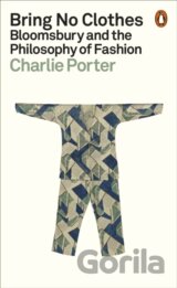 Bring No Clothes: Bloomsbury and the Philosophy of Fashion