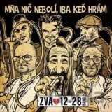 ZVA 12-28 Band: Mňa nič nebolí, iba keď hrám