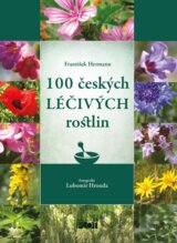 100 českých léčivých rostlin