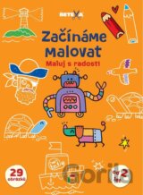 Začínáme malovat - Maluj s radostí