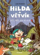 Hilda a Větvík: Prší prší, jen se leje