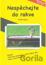 Nespěchejte do rakve